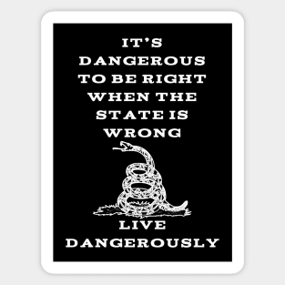 Live Dangerously Sticker